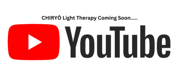 CHIRYŌ Light Therapy coming soon to Youtube