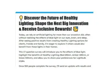 This 17-question survey will introduce you to the effects of blue light, highlight the benefits of Healthy Lighting (Red 630nm, Amber 600nm, or Green 520nm)