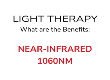 LIGHT THERAPY What are the Benefits: NEAR-INFRARED 1060NM?
